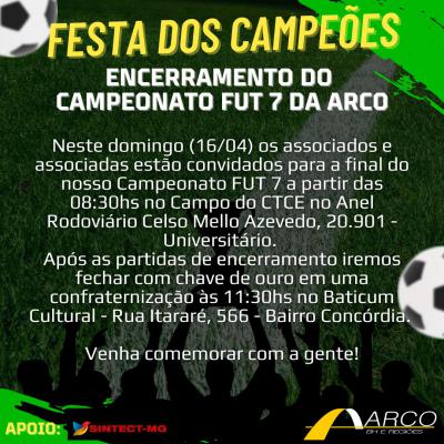 Festa dos Campe�es - Campeonato FUT 7! 